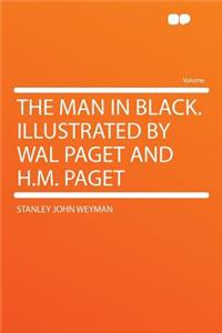 The Man in Black. Illustrated by Wal Paget and H.M. Paget