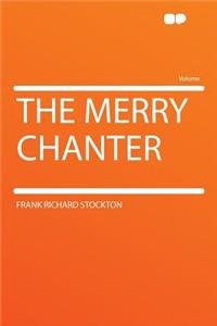 The Merry Chanter