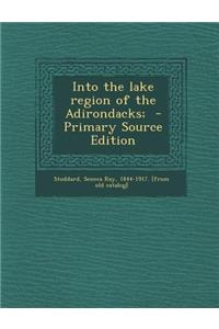 Into the Lake Region of the Adirondacks;