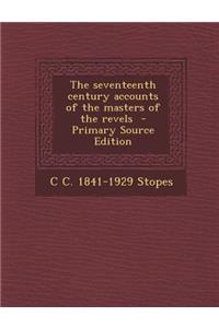 The Seventeenth Century Accounts of the Masters of the Revels