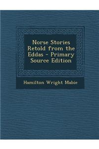 Norse Stories Retold from the Eddas