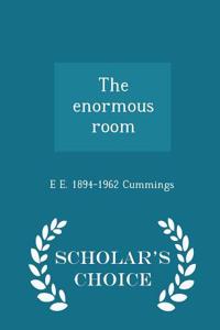 Enormous Room - Scholar's Choice Edition
