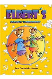 Elbert´s English Wookbooks Extra Activities Workbook, Level 2