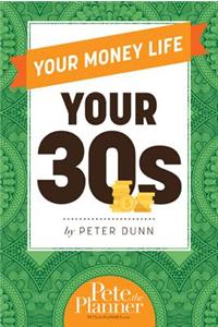 Your Money Life: Your 30s