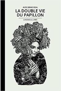 La Double Vie Du Papillon