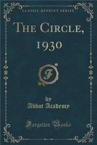 The Circle, 1930 (Classic Reprint)