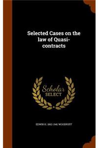 Selected Cases on the law of Quasi-contracts