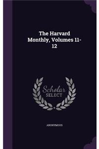 The Harvard Monthly, Volumes 11-12