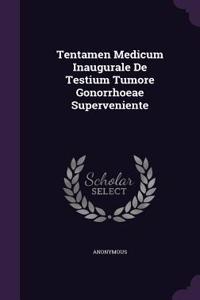 Tentamen Medicum Inaugurale De Testium Tumore Gonorrhoeae Superveniente