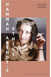 Hannah Arendt's Ethics