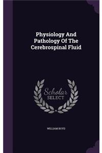 Physiology And Pathology Of The Cerebrospinal Fluid