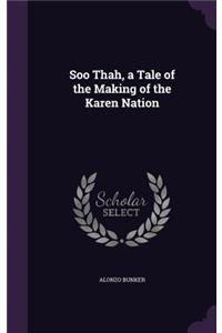 Soo Thah, a Tale of the Making of the Karen Nation