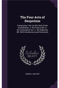 The Four Acts of Despotism