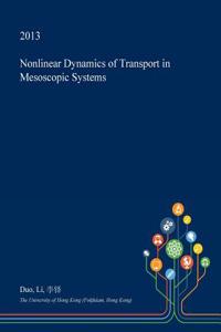 Nonlinear Dynamics of Transport in Mesoscopic Systems