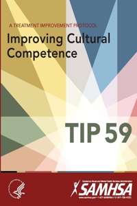 Treatment Improvement Protocol - Improving Cultural Competence - TIP 59