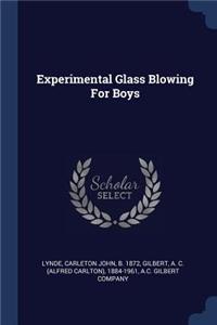 Experimental Glass Blowing For Boys