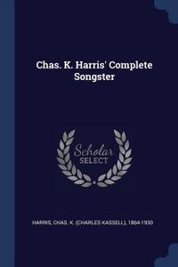 Chas. K. Harris' Complete Songster