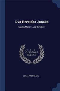 Dva Hrvatska Junaka