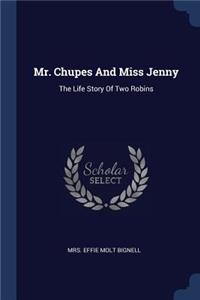 Mr. Chupes And Miss Jenny