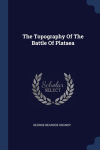 The Topography Of The Battle Of Plataea