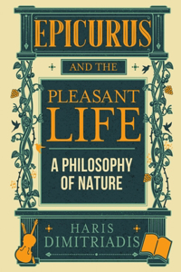 Epicurus And The Pleasant Life