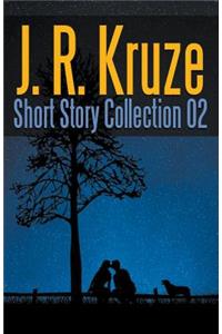 J. R. Kruze Short Story Collection 02