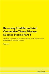 Reversing Undifferentiated Connective Tissue Disease