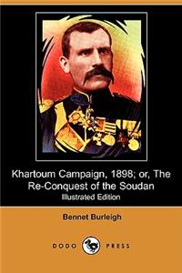 Khartoum Campaign, 1898; Or, the Re-Conquest of the Soudan (Illustrated Edition) (Dodo Press)