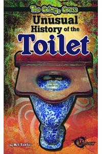 Grimy, Gross Unusual History of the Toilet