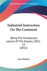 Industrial Instruction On The Continent