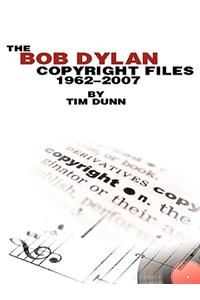 Bob Dylan Copyright files 1962-2007