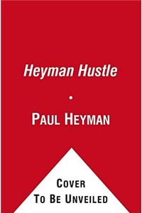 The Heyman Hustle