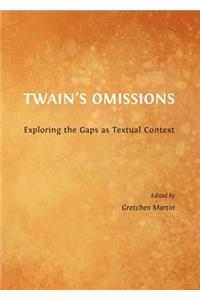 Twainâ (Tm)S Omissions: Exploring the Gaps as Textual Context