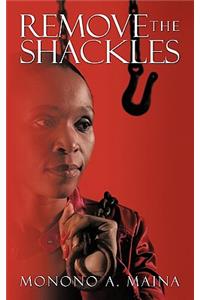 Remove the Shackles