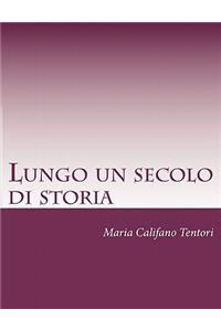 Lungo un secolo di storia