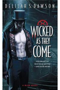 Wicked as They Come