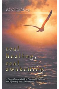 Real Healing, Real Awakening