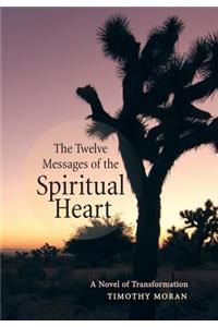 Twelve Messages of the Spiritual Heart