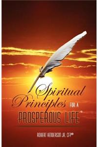 Spiritual Principles For A Prosperous Life