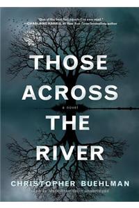 Those Across the River