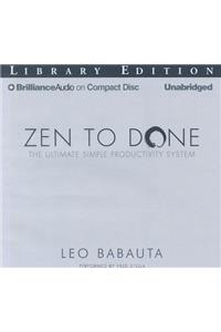 Zen to Done: The Ultimate Simple Productivity System