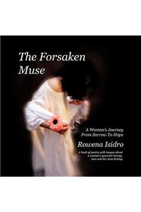 The Forsaken Muse, a Woman's Journey from Sorrow to Hope