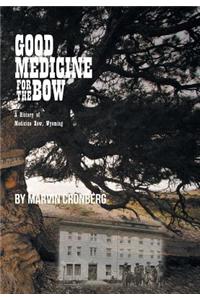 Good Medicine for the Bow