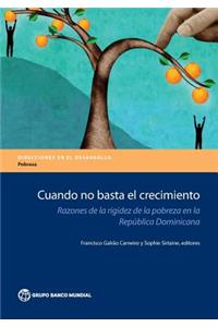 Cuando No Basta El Crecimiento