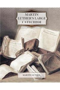 Martin Luther's Large Catechism