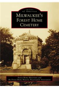 Milwaukee's Forest Home Cemetery