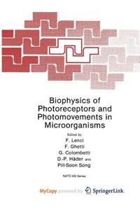 Biophysics of Photoreceptors and Photomovements in Microorganisms