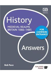 History for Common Entrance: Medieval Realms Britain 1066-1485 Answers