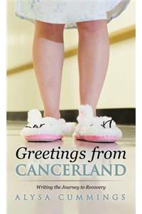 Greetings from Cancerland