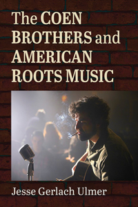 Coen Brothers and American Roots Music